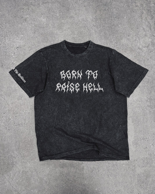 Born To Raise Hell - T-Shirt