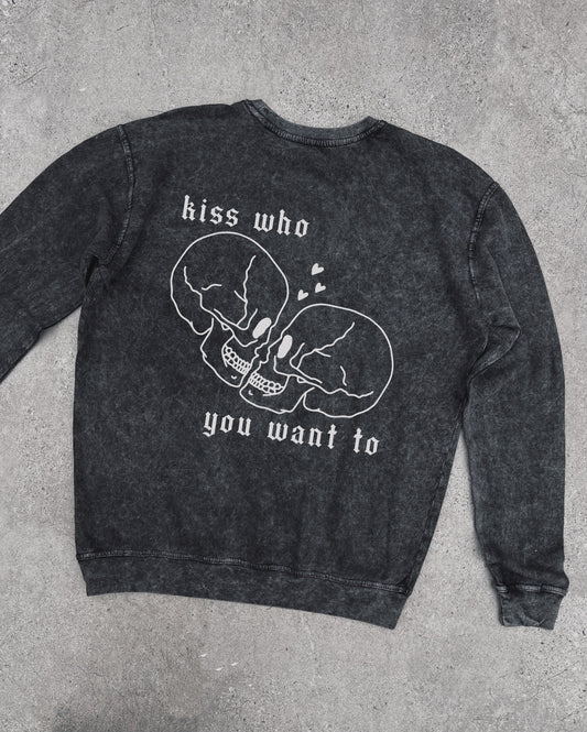 Kiss Who You Want - Sweatshirt