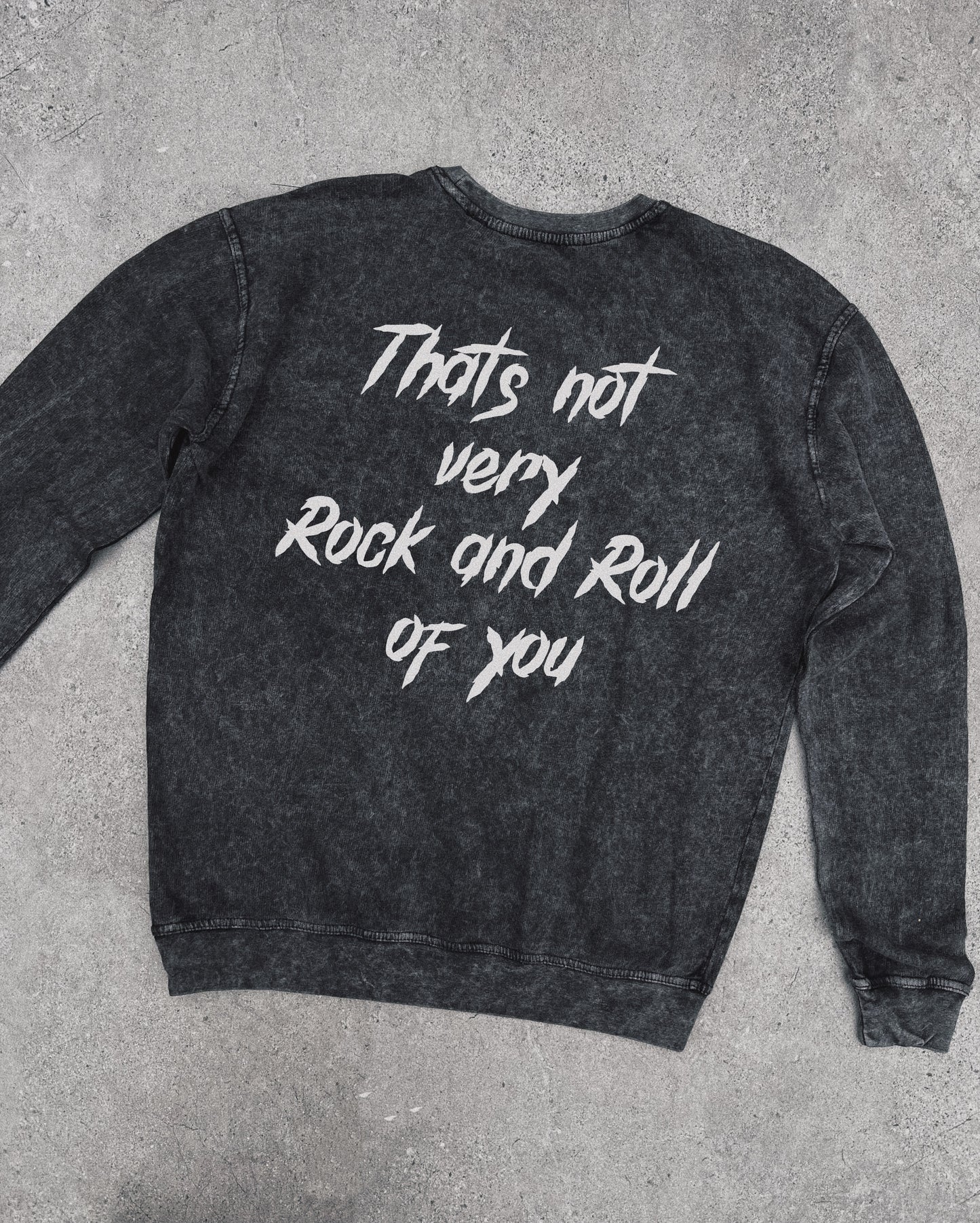 Thats Not Very Rock And Roll - Sweatshirt