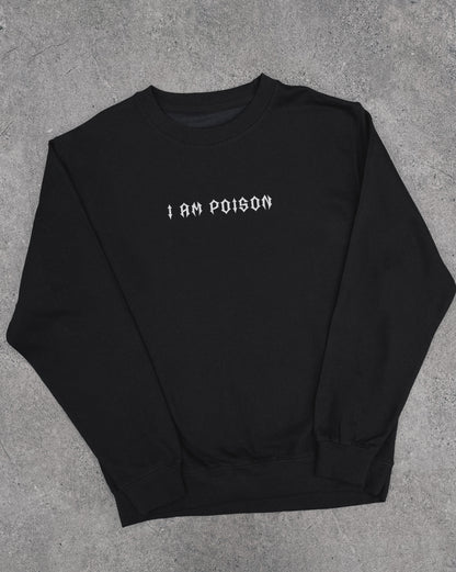 I Am Poison - Sweatshirt