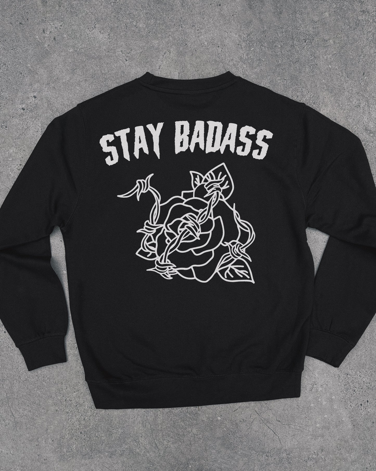Stay Badass - Sweatshirt