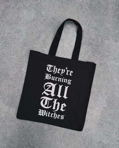 They’re Burning All The Witches - Tote Bag