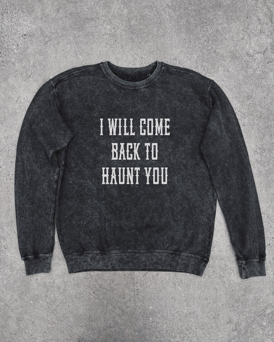 Haunt You - Sweatshirt
