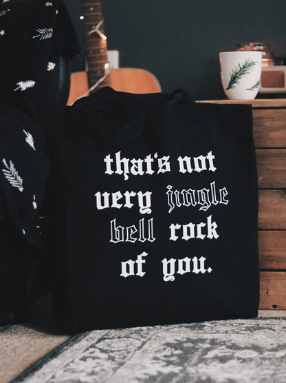 That's Not Very Jingle Bell Rock Of You - Tote Bag