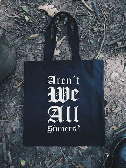 Aren’t We All Sinners? - Tote Bag