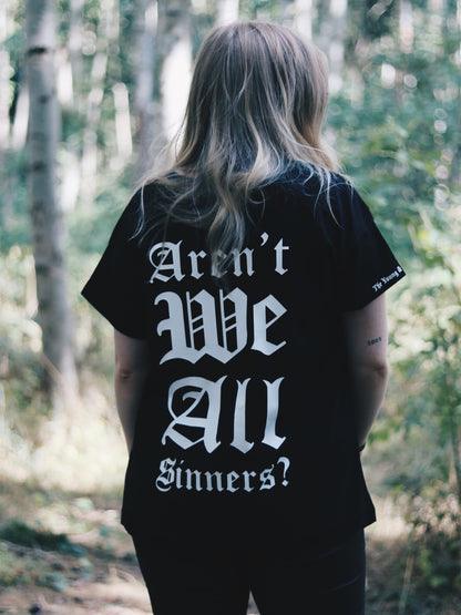 Aren’t We All Sinners? - T-Shirt