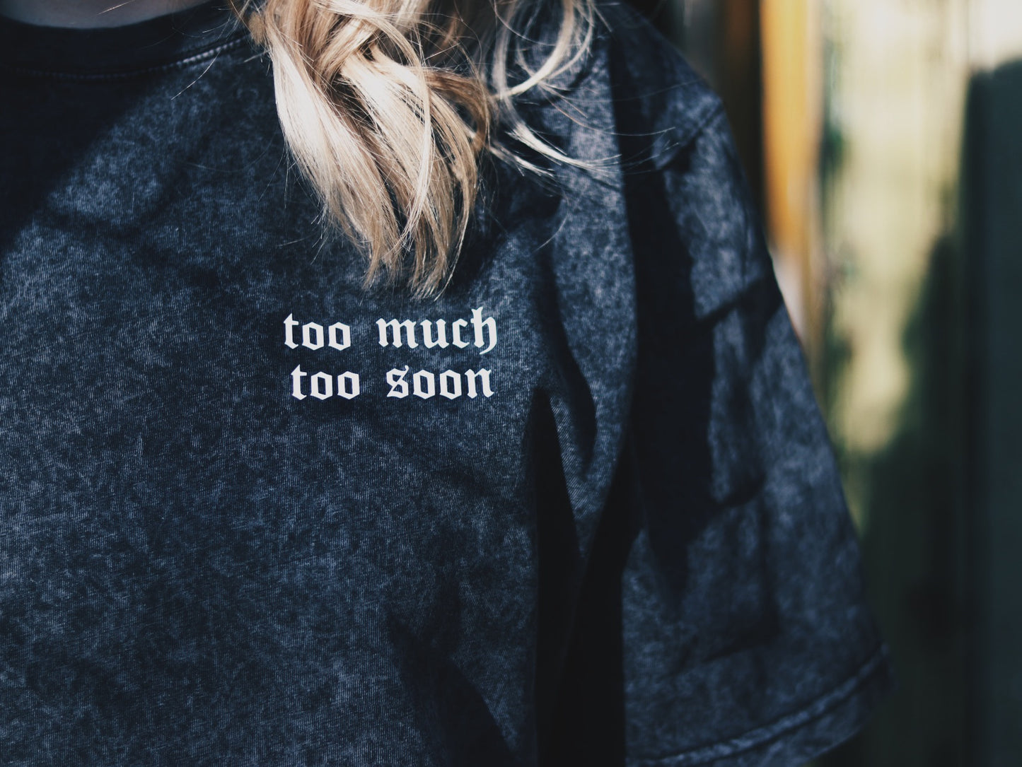 Too Much, Too Soon - T-Shirt
